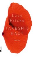Takeshis Haut di Lucy Fricke edito da Rowohlt Verlag GmbH