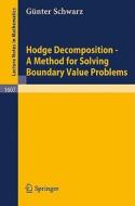 Hodge Decomposition - A Method for Solving Boundary Value Problems di Günter Schwarz edito da Springer Berlin Heidelberg