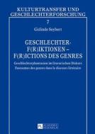 Geschlechter-F(r)iktionen - F(r)ictions des genres di Gislinde Seybert edito da Lang, Peter GmbH