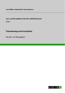 Finanzierung und Investition di Jörg Herold, Uwe Lehmann, Lutz Völker edito da GRIN Publishing
