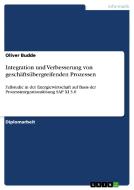 Integration und Verbesserung von geschäftsübergreifenden Prozessen di Oliver Budde edito da GRIN Publishing