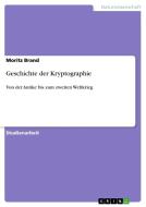 Geschichte Der Kryptographie di Moritz Brand edito da Grin Publishing