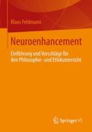 Neuroenhancement di Klaus Feldmann edito da VS Verlag für Sozialw.