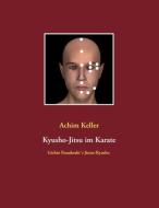 Kyusho-Jitsu im Karate di Achim Keller edito da Books on Demand