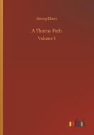 A Thorny Path di Georg Ebers edito da Outlook Verlag