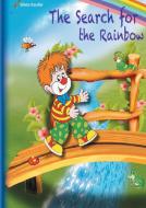 The Search for the Rainbow di Silvia Kaufer edito da Books on Demand