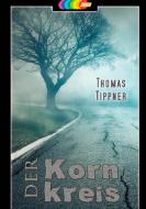 Der Kornkreis di Thomas Tippner edito da Books on Demand
