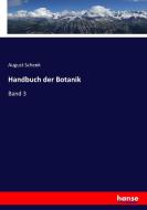 Handbuch der Botanik di August Schenk edito da hansebooks