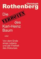 Die Verboten des Karl-Heinz Baum di Christoph Rothenberg edito da Books on Demand