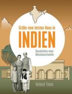 Grüße vom letzten Haus in Indien di Helmut Timm edito da Books on Demand