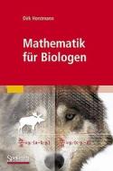 Mathematik Fur Biologen di Dirk Horstmann edito da Spektrum Akademischer Verlag