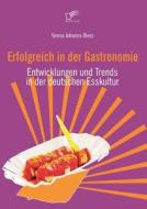 Erfolgreich in der Gastronomie di Teresa Johanna Bless edito da Diplomica Verlag
