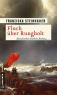 Fluch über Rungholt di Franziska Steinhauer edito da Gmeiner Verlag