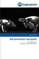 Börsenwissen kompakt di Ulrich W. Hanke edito da BloggingBooks