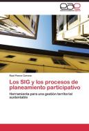 Los SIG y los procesos de planeamiento participativo di Raul Ponce Corona edito da EAE