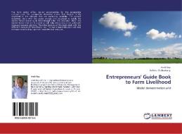 Entrepreneurs' Guide Book to Farm Livelihood di Amit Roy, Suhrita Chakrabarty edito da LAP Lambert Acad. Publ.