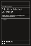 Öffentliche Sicherheit und Freiheit di Robert Chr. van Ooyen edito da Nomos Verlagsges.MBH + Co