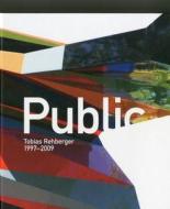Public, Tobias Rehberger 1997-2009 di Ulrike Lorenz edito da Wienand Verlag