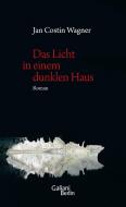 Das Licht in einem dunklen Haus di Jan Costin Wagner edito da Galiani, Verlag