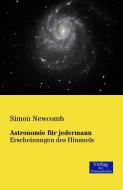 Astronomie für jedermann di Simon Newcomb edito da Verlag der Wissenschaften