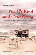 Das 13. Kind aus St. Peter-Ording di Stefanie Schreiber edito da servitus Verlag
