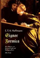 Signor Formica di E. T. A. Hoffmann edito da Alfa-Veda Verlag