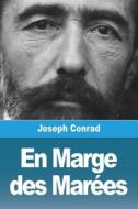 En Marge des Marées di Joseph Conrad edito da Prodinnova