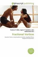 Fractional Vortices edito da Betascript Publishing