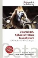 Visored Bat, Sphaeronycteris Toxophyllum edito da Betascript Publishing