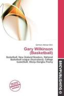 Gary Wilkinson (basketball) edito da Brev Publishing
