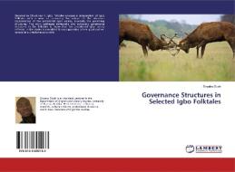 Governance Structures in Selected Igbo Folktales di Onyeka Odoh edito da LAP Lambert Academic Publishing