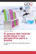 O avanço das teorias ácido-base e sua perspectiva para o ensino di Felipe Moura Souza edito da EAE