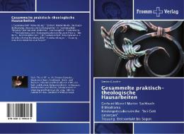 Gesammelte praktisch-theologische Hausarbeiten di Simone Gutacker edito da Fromm Verlag