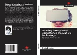 Shaping intercultural competence through 3D technology di Daria Demina edito da Our Knowledge Publishing