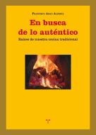 En busca de lo auténtico : raíces de nuestra cocina tradicional di Francisco Abad Alegría edito da Ediciones Trea, S.L.