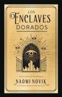 Los Enclaves Dorados di Naomi Novik edito da EDICIONES URANO
