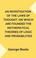 An Investigation of the Laws of Thought, di George Boole edito da MJP Publishers