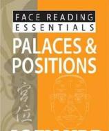 Face Reading Essentials -- Palaces & Positions di Joey Yap edito da JY Books Sdn. Bhd. (Joey Yap)