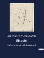 Einstein di Alexander Moszkowski edito da Culturea