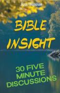 Bible Insight di Ross Thompson edito da Ross Thompson