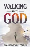 Walking With God di Zacharias Tanee Fomum edito da Books4revival