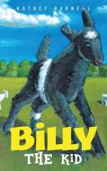 BILLY THE KID di Kathey Darnell edito da Brilliant Books Literary