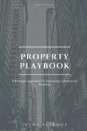 Property Playbook di Jayme Altemus edito da Inherence LLC