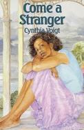 Come A Stranger di Cynthia Voigt edito da Harpercollins Publishers