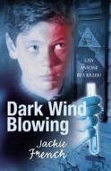 Dark Wind Blowing di Jackie French edito da Harpercollins Publishers
