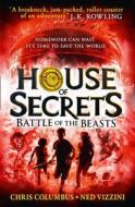 House of Secrets 2. Battle of the Beasts di Chris Columbus, Ned Vizzini edito da Harper Collins Publ. UK