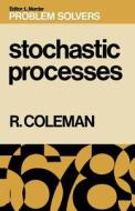 Stochastic Processes di Rodney Coleman edito da Springer Netherlands