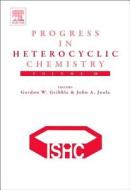 Progress in Heterocyclic Chemistry di Gordon Gribble edito da ELSEVIER
