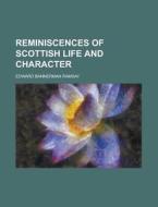 Reminiscences Of Scottish Life And Character di Edward Bannerman Ramsay edito da General Books Llc