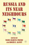 Russia and its Near Neighbours di Maria Raquel Freire edito da Palgrave Macmillan